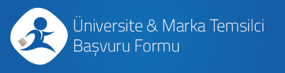 Üniversite & Marka Temsilci Başvuru Formu