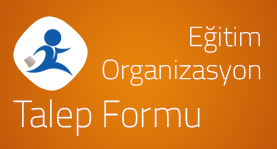Eğitim Organizasyon Talep Formu